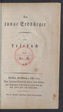 Der junge Erdbürger : ein Lese Buch von Fr. S. p. L.
