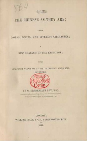 The Chinese as they are: their moral, social and literary character : a new analysis of the language; succint viewsof their principal arts and sciences