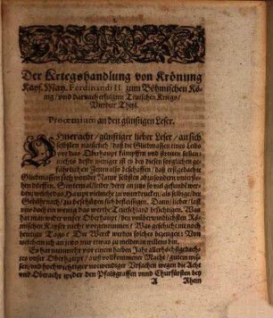 Der Römischen Keyserlichen, auch zu Hungern vnd Böhmen Königlicher Mayestat, weilandt Matthiae, hochlöblichsten Andenckens, vnd Ferdinandi II. jtzo regierenden Römischen Keysers, vnd deß heiligen Römischen Reichs, Geistlicher vnd Weltlicher Chur vnd Fürsten vnd anderer Reichsständ Acta publica, 4. ... biß auff die Ostermeß 1622. Jahrs continuirt