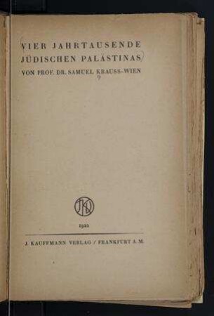 Vier Jahrtausende jüdischen Palästinas / von Samuel Krauss