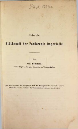 Über die Blüthezeit der Paulownia imperialis : (Aus dem Mai-Hft. d. J. 1851 der Sitz. berichte des math.-naturw. Cl. der k. Ak. d. W. besonders abgedruckt.)