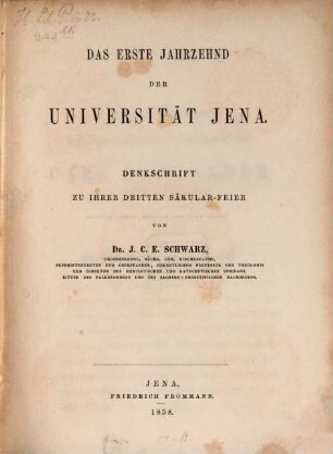 Das erste Jahrzehnd der Universität Jena : Denkschrift zu ihrer dritten Säkular-Feier