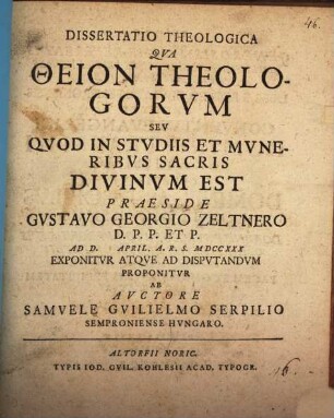 Dissertatio Theologica Qva Theion Theologorvm Sev Qvod In Stvdiis Et Mvneribvs Sacris Divinvm Est