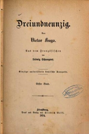 Dreiundneunzig : von Victor Hugo. Aus dem Franz. von Ludwig Schneegans, 1