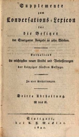 Conversations-Lexicon oder Encyclopädisches Handwörterbuch für gebildete Stände, [3. Supplement]. M - R