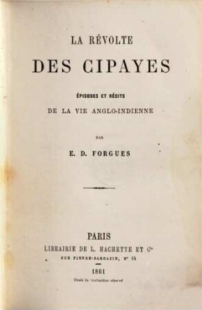 La révolte des Cipayes : épisodes et récits de la vie anglo-indienne