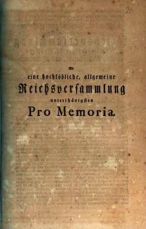 An eine hochlöbliche, allgemeine Reichs-Versammlung unterthänigstes Pro Memoria : [Reichenau]