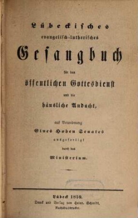 Lübeckisches evangelisch-lutherisches Gesangbuch für den öffentlichen Gottesdienst und die häusliche Andacht