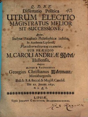 Diss. polit. Utrum electio magistratus melior sit successione?