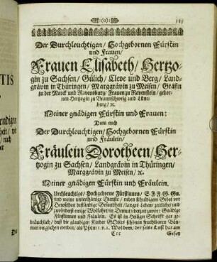 Der Durchleuchtigen/ Hochgebornen Fürstin und Frauen/ Frauen Elisabeth/ Hertzogin zu Sachsen [...] Fräulein Dorotheen/ Hertzogin zu Sachsen [...]