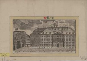 Ansicht des Landhauses in Dresden, Kupferstich, vor 1782 : Prospect des ChurFürstl. Saechs. neuen Land und SteuerHauses nebst dem Pirnaischen Thor / [F. G. Schlitterlau sc.] - [Dresden] , [vor 1782]. - 1 Kunstbl. : Kupferst. ; 24 x 13 cm