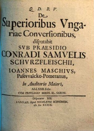 De Superioribus Vngariae [Ungariae] Conversionibus