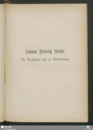 Johann Heinrich Strack. Die Architektur und die Volksbildung