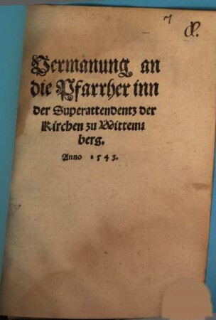 Vermanung an die Pfarrher inn der Superattendenz der Kirchen zu Wittemberg