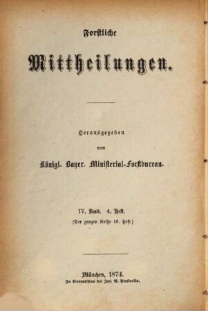 Forstliche Mittheilungen. 4,4. 1874
