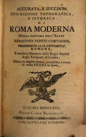 Accurata, E Succinta Descrizione Topografica, E Istorica Di Roma Moderna : Opera Postuma. T. 1[, Pt. 1]