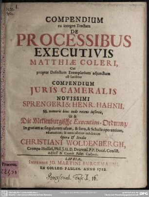 Compendium ex integro Tractatu De Processibus Executivis Matthiae Coleri