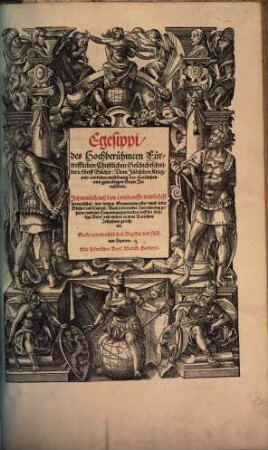 Egesippi des Hochberühmten Fürtrefflichen Christlichen Geschichtschribers fünff Bücher Vom Jüdischen Krieg vnd endlicher zerstörung der Herrlichen vnd gewaltigen Statt Jerusalem