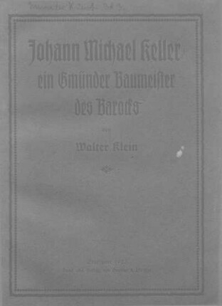 Bd. 3: Johann Michael Keller : Sein Werk und seine Mitarbeiter