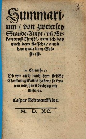 Summarium von zwayerley Stande, Ampt und Erkanntnuß Christi