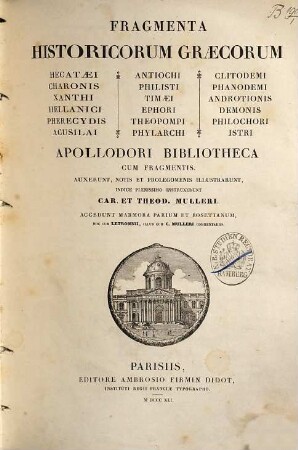 Fragmenta historicorum Graecorum : Apollodori bibliotheca cum fragmentis, [1]