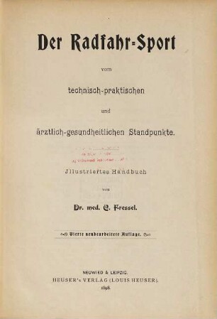 Der Radfahr-Sport vom technisch-praktischen und ärztlich-gesundheitlichen Standpunkte