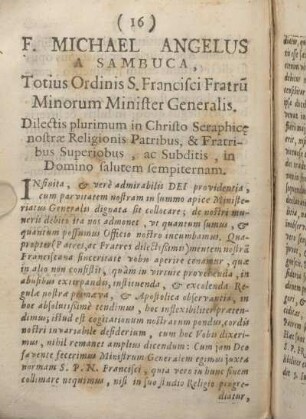 F. Michael Angelus Sambuca, Totius Ordinis S. Francisci Fratru[m] Minorum Minister Generalis.