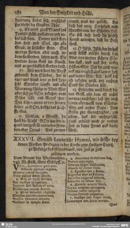 XXXVII. Gewisse Lateinische Hymni, wie solche bey denen Wochen-Predigten in der Kirche zum Heiligen Creutz zu Anfang des Gottesdienst, von Zeit zu Zeit gesungen werden