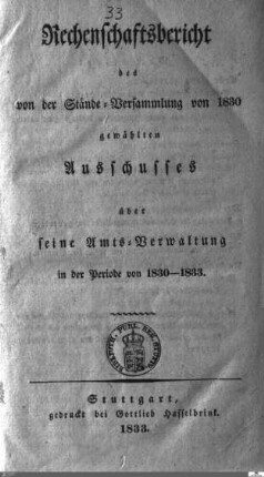 1: Landtag Württemberg - Rechenschaftsbericht des Ständischen Ausschusses, 1830-1833