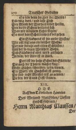 XIX. Ode. Auff den Tödtlichen Hintritt Des Weiland WolEdlen/ Vesten HochErfahrnen/ Herrn Matthias Claussen ...