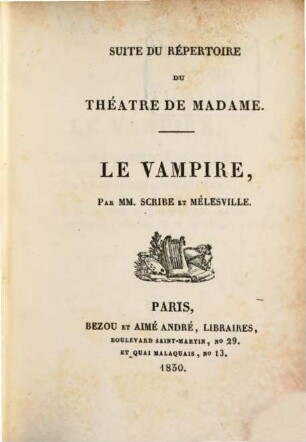 Répertoire du théâtre de Madame. 27. Le vampire. Aventures et voyages du petit Jonas. Le héritiers de crac. La maitresse