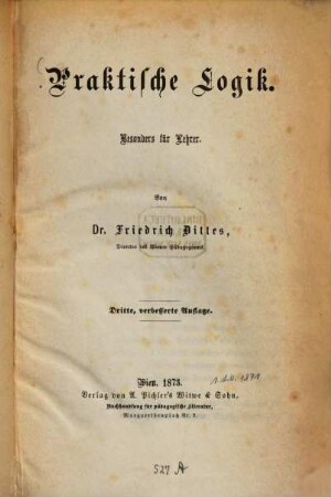 Praktische Logik : besonders für Lehrer