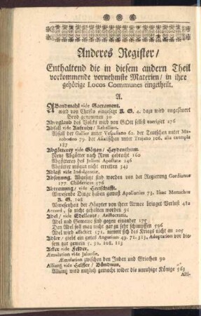 Anderes Register, enthaltend die in diesem andern Theil vorkommende vornehmste Materien, in ihre gehörige Locos Communes eingetheilt