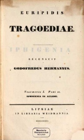 Euripidis Tragoediae. 1,2, Iphigenia in Aulide