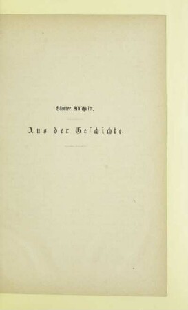 Vierter Abschnitt. Aus der Geschichte