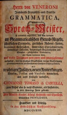 Herrn von Veneroni italiänisch-französisch und teutsche Grammatica, oder Sprach-Meister [...]