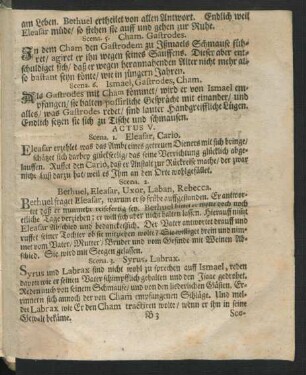Scena, 1. Eleasar, Cario. Scena. 2. Bethuel, Eleasar, Uxor, Laban, Rebecca. Scena. 3. Syrus, Labrax.