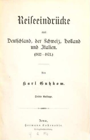 Gesammelte Werke, 11. Reiseeindrücke aus Deutschland, der Schweiz, Holland und Italien : 1832 - 1873