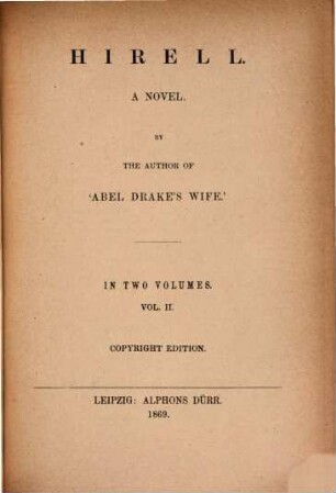 Hirell : a novel by the author of "Abel Drake's wife". 2