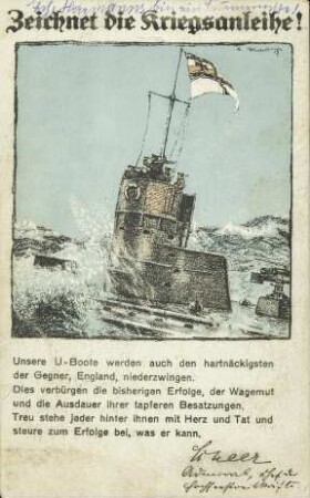 Zeichnet die Kriegsanleihe! - Unsere U-Boote [...]