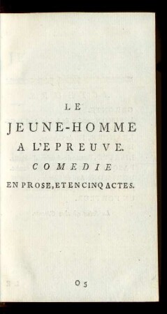 Le Jeune - Homme A L' Epreuve. Comedie.