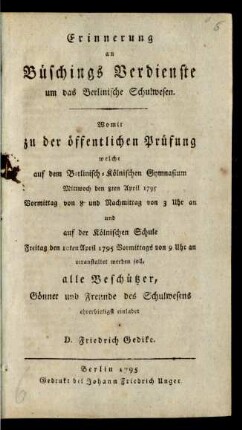 Womit zur öffentlichen Prüfung in dem Berlinisch-Köllnischen Gymnasium zum Grauen Kloster ... und in der Köllnischen Schule ... gehorsamst einladet 1795