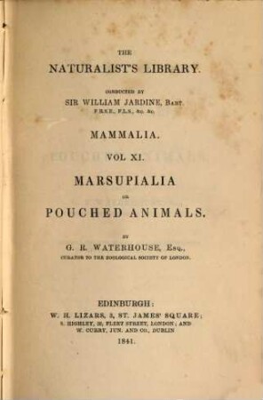 The Naturalist's Library, I. Mammalia. 11, Marsupialia