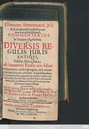 Everhardi Bronchorsti[i] ... Commentarius In Titulum Digestorum De Diversis Regulis Iuris Antiqui