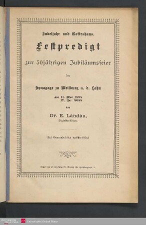 Jubeljahr und Gotteshaus. Festpredigt zur 50jährigen Jubiläumsfeier der Synagoge zu Weilburg a. d. Lahn am 11. Mai 1895 (17. Ijar 5655)