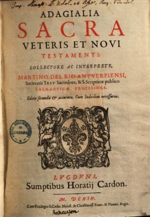 Adagialia Sacra Veteris Et Novi Testamenti. [1]