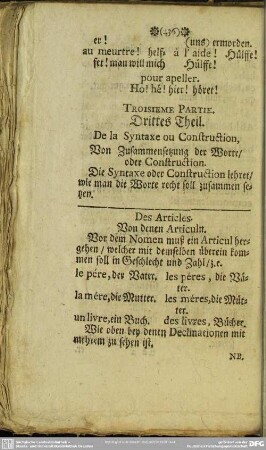 Troisieme Partie. Drittes Theil. De la Syntaxe ou Construction. Von Zusammensetzung der Worte, oder Construction. Die Syntaxe oder Constrction lehret, wie man die Worte recht soll zusammen setzen