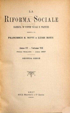 La riforma sociale : rassegna di questioni economiche, finanziarie e sociali. 7. 1897 = Ser. 2 = Anno 4