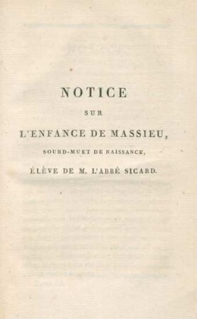 Notice Sur L'Enfance De Massieu, Sourd-Muet De Naissance, Eleve De M. L'Abbe Sicard