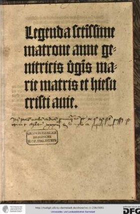 Legenda sanctissime matrone Anne genitricis virginis Marie matris et Hiesu Cristi avie